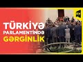 Türkiyə Parlamentində deputatlar arasında dava düşüb