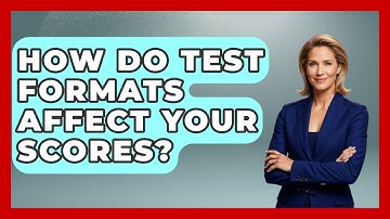 How Do Test Formats Affect Your Scores? - Junior Year Jumpstart