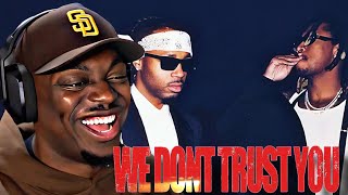 KENDRICK IS BACK!!!! |Tray Reacts to Future &amp; Metro Boomin - We Don’t Trust You