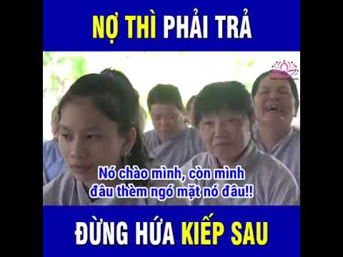 NỢ THÌ PHẢI TRẢ | NI SƯ HƯƠNG NHŨ thuyết giảng