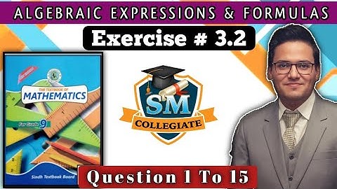 Ex # 3.2 | Q 1 to 15 | Chapter # 03 | Algebraic Expressions & Formulas |Class 9| Karachi/Sindh Board