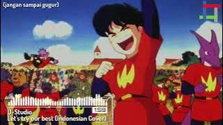 Dragon League - Lets Try Our Best (Indonesia Version) 😐 & 🐤 REMAKE