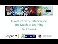 ARCHER2 Introduction to Data Science & Machine Learning: Day 1 Session 2