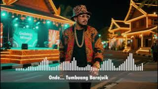 TUMBUANG BARAJUIK - REMIX MINANG - RAPPER MINANG