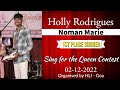 Holly rodrigues  noman marie  sing for the queen contest  hligoa