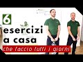 6 esercizi a casa (che faccio tutti i giorni!!!)