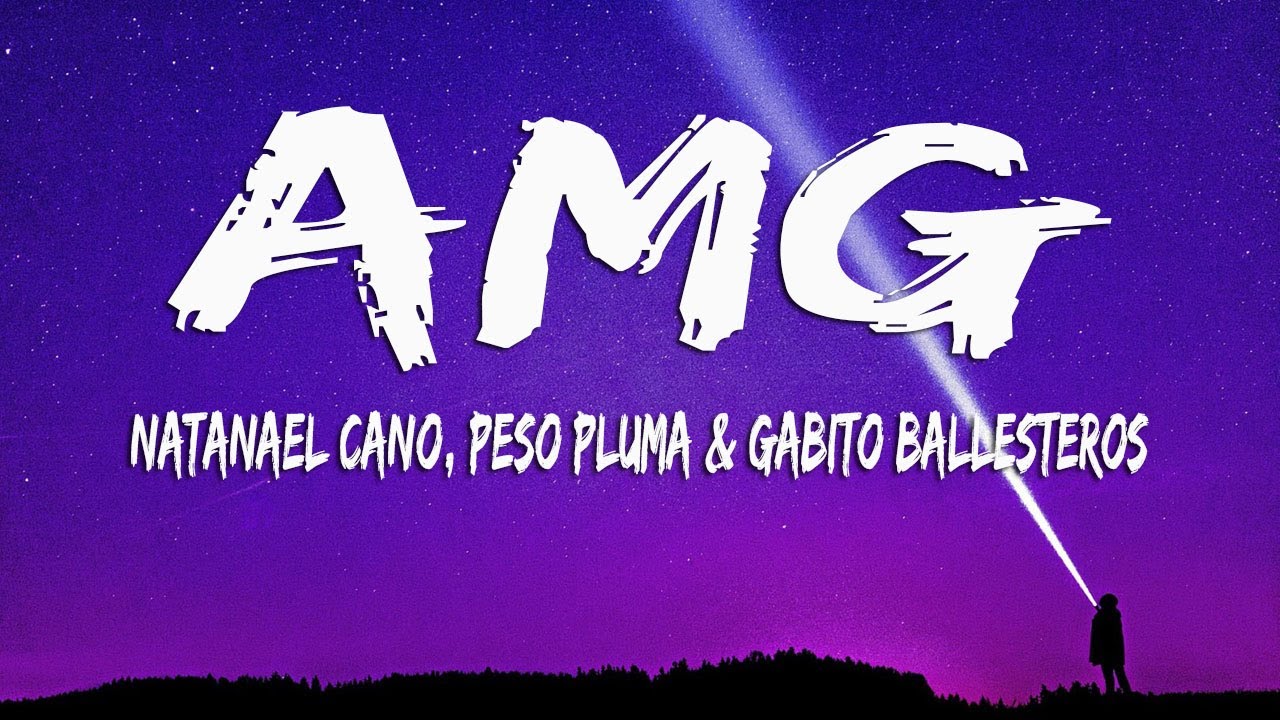 Natanael Cano, Peso Pluma x Gabito Ballesteros - AMG (Letra/Lyrics ...