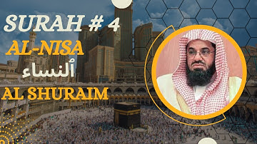 Surah An-Nisaa Full || Sheikh Al Shuraim With Arabic (HD) || سورة النسآء  || with HD Quality