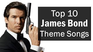 Top 10 James Bond Theme Songs