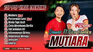 MUTIARA - Damar Adji Feat. Fira Cantika | PERCERAIAN LARA | RINDU TAPI JAUH || LAGU POP COVER VIRAL
