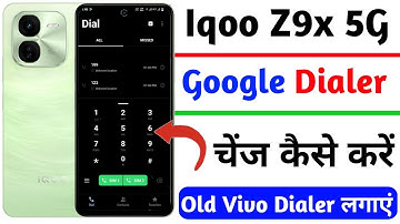iqoo Z9x dialer change kaise kare | how to change google dialer on iqoo z9x 5g