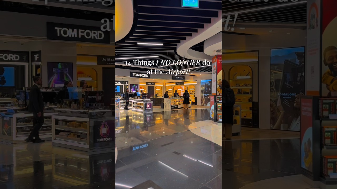 I NO LONGER do these things are the airport!