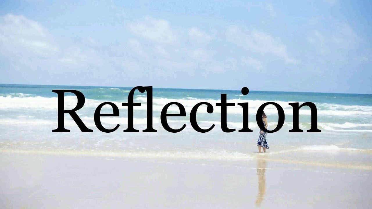 How To Pronounce Reflection🌈🌈🌈🌈🌈🌈Pronunciation Of Reflection How To Pronounce Reflection🌈🌈🌈🌈🌈🌈Pronunciation Of Reflection