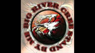 Big River Cree - Life Goes On chords