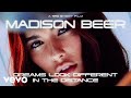 Madison Beer - Dreams Look Different in the Distance | Vevo LIFT