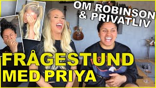 FRÅGESTUND MED PRIYA - OM ROBINSON & PRIVATLIV