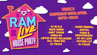 RAMLive House Party - 25/04/20 - Week 3 - 12pm - 12am