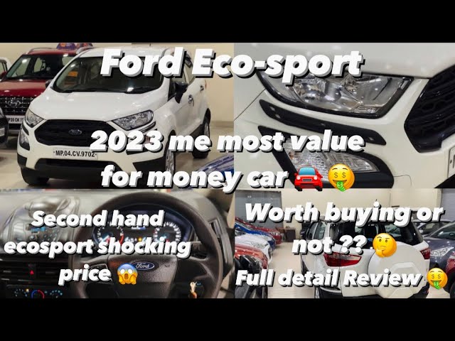 Ford Eco-sports, Full Review, Second Hand Car, Worth Buying, Or Not ??