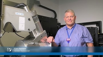 Our People: Carl Forrest - Senior Technician, Validation Centre, TWI Technology Centre Wales