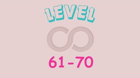 Infinity Loop [ level 61-70 ] - #2 - Up12