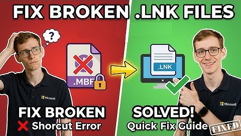 Fix Broken LNK Files (Shortcut Error Guide)