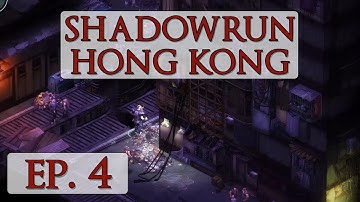 Shadowrun: Hong Kong - Ep. 4 - Let