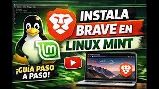 🚀 Instala Brave en Linux Mint | Navegador RÁPIDO y PRIVADO paso a paso 🛡️
