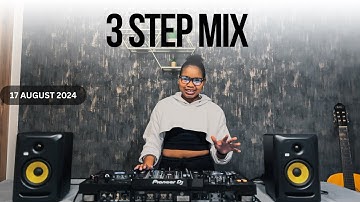 3 STEP MIX (17 August 2024)