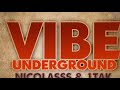 Nicolas  vibe underground feat 1tak