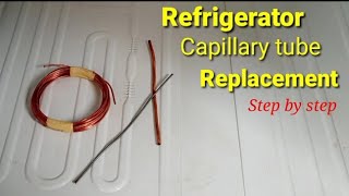 Refrigerator capillary replace|how to replace capillary tube|capillary tube replacement