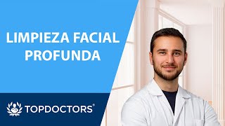 ¿Cómo se realiza una limpieza facial profunda Nos lo explica el Dr. Vladimir Rovira | Top Doctors