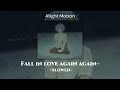 Fall In Love Again Again Slowed