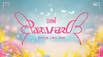 BINI | ‘Paruparo’ Official Lyric Video