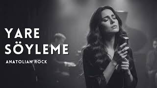 Yare Söyleme | Anatolian Rock