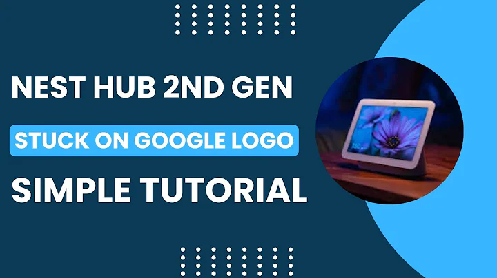 Nest Hub 2nd Gen Stuck on Google Logo - Fix Grey G!