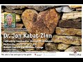 Cultivating Compassion through Mindfulness with Dr. Jon Kabat-Zinn