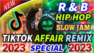 NEW BEST VIRAL TIKTOK AFFAIR REMIX 2022 || R & B - HIP HOP - SLOW JAMS ✨ TIKTOK SPECIAL STYLE 2022