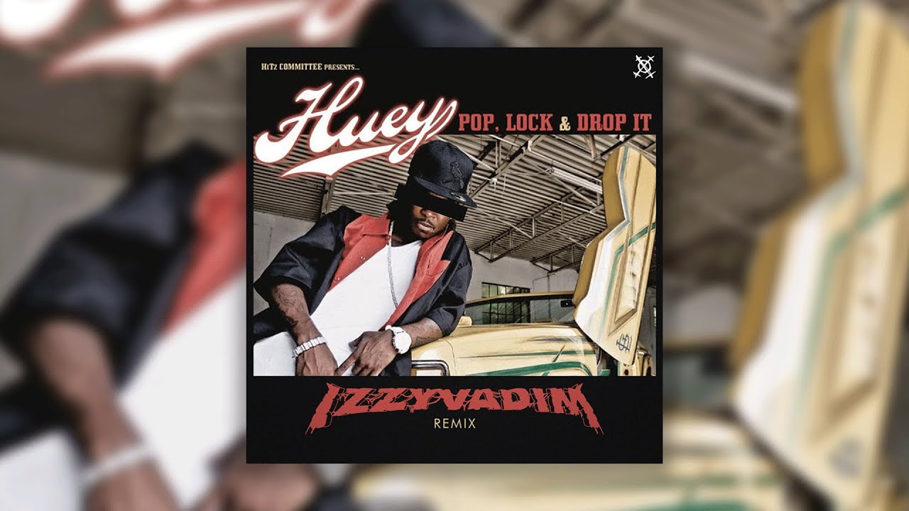 Huey Pop, Lock & Drop It (Izzy Vadim Riddim Dubstep Remix) YouTube Huey Pop, Lock & Drop It (Izzy Vadim Riddim Dubstep Remix) YouTube