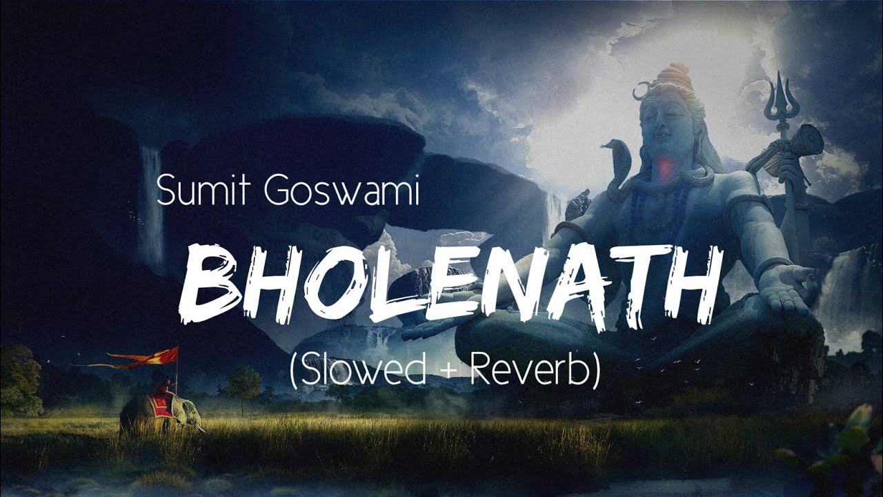 Bholenath Sumit Goswami Slowed Reverb Lofi Songs  Lofi Haryanvi Songs Haryanavi  Punjabi Song