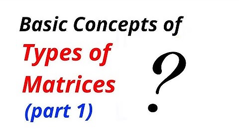 Types of Matrices part 1 || row matrix || column matrix || rectangular matrix || square matrix