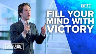 Joel Osteen: Reprogram Your Mind to Think the Right Thoughts | Your Best Life Now