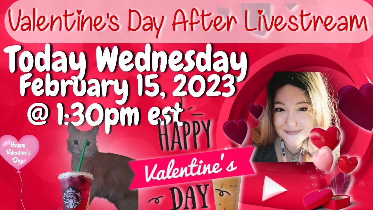 Day After Valentine's Day Stream YouTube