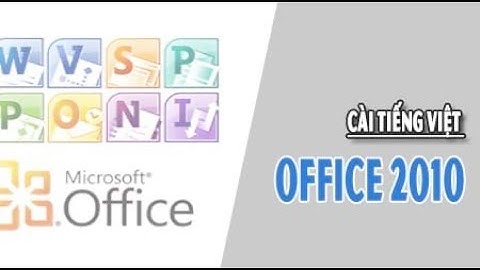 BXT TV | HƯỚNG DẪN CÀI ĐẶT TIẾNG VIỆT CHO OFFICE 2010 & 2007