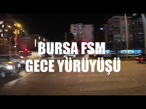 BAŞTAN SONA BURSA FSM BULVARI GECE YÜRÜYÜŞ TURU TEK PARÇA 4K 60FPS