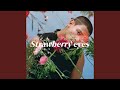 Strawberry eyes