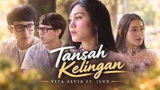 VITA ALVIA FT. ILUX - TANSAH KELINGAN | KELINGAN ESEMMU GAWE KANGEN ATIKU