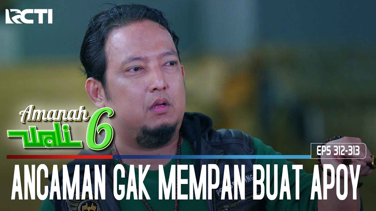 Sudah Di Ancam! Apoy Ajak Preman Ngopi Bareng - Amanah Wali 6 | Eps 312-313 (7/9)
