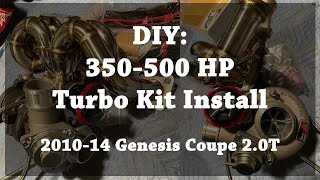 DIY: BTR 350-500 HP Drop in Turbo Kit for 2010-14 Hyundai Genesis Coupe 2.0T Install