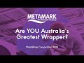 MetaWrap - Are YOU Australia&#39;s Greatest Wrapper?