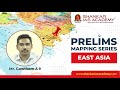Prelims mapping series  4 east asia  upsc prelims  shankar ias academy 